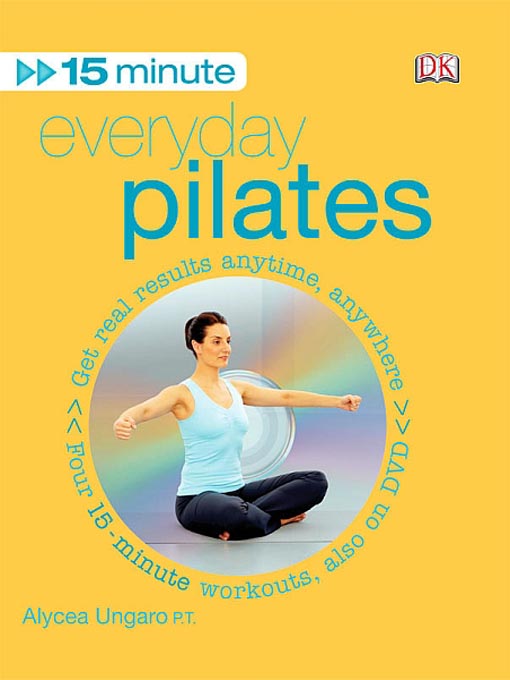 Title details for 15 Minute Everyday Pilates by Alycea Ungaro - Available